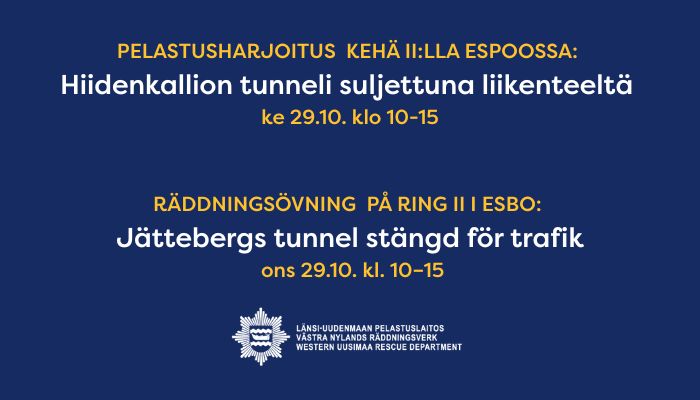 kuvassa kerrotaan Hiidenkallion tunnelin sulkemisesta ke 29.10. klo 10-15 käynnissä olevan pelastusharjoituksen vuoksi