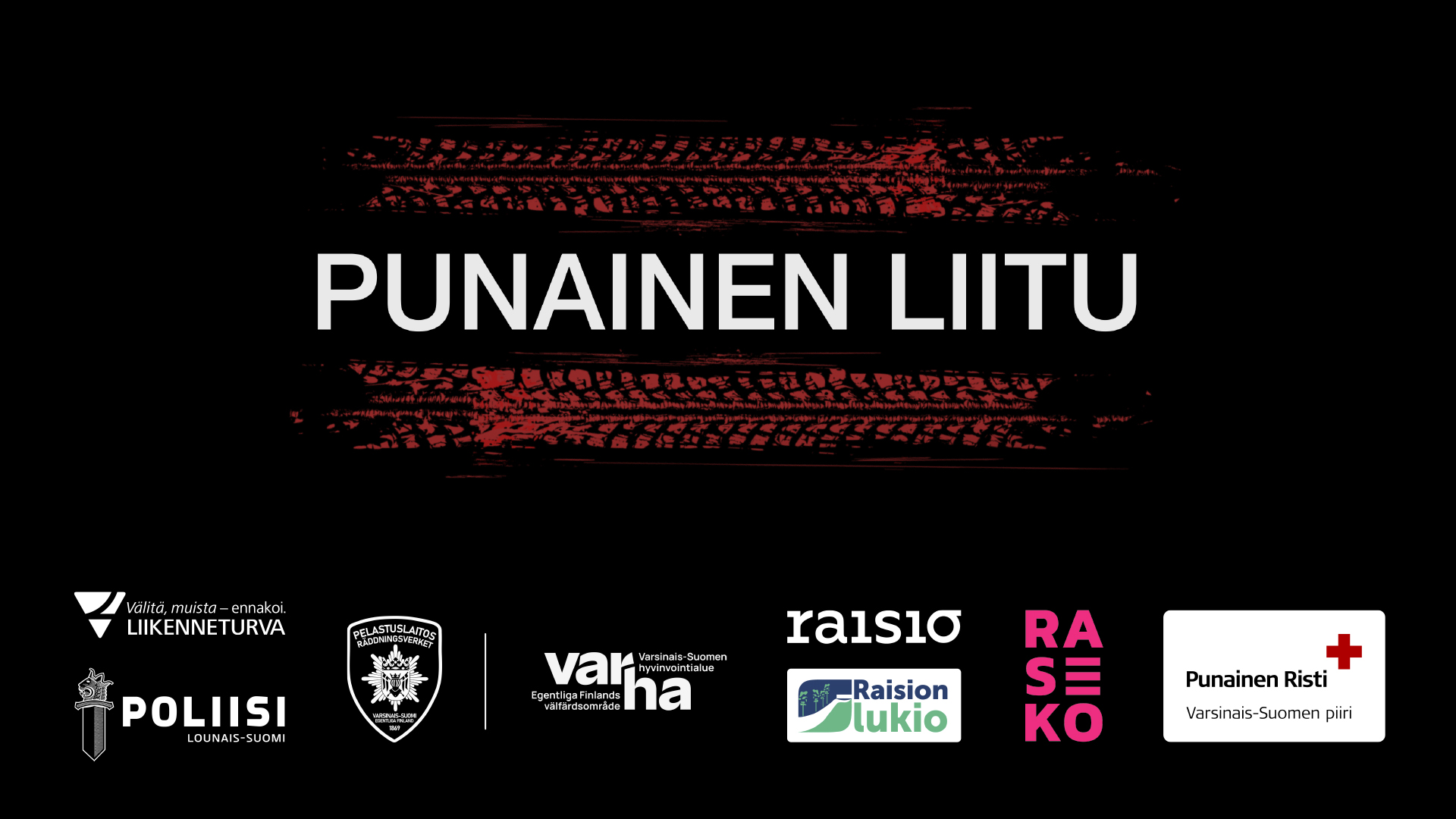Annonsering av föreställningen Punainen Liitu. På en svart bakgrund, röda däckspår och partnerlogotyper.